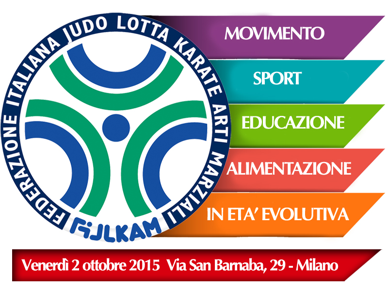 Convegno Nazionale FIJLKAM “Movimento, Sport, Educazione ed Alimentazione in eta’ evolutiva”